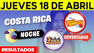 Sorteo 7:30PM Nuevos Tiempos y 3 Monazos NOCHE del jueves 18 de abril del 2024