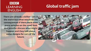 Global traffic jam. | 6 Minute English.