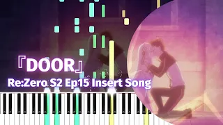 Rezero Season 2 Episode 15 //Insert Song "Door" by Rie Takahashi Piano Tutorial & Sheet music
