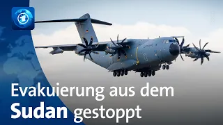 Bundeswehr bricht Evakuierung von Deutschen aus dem Sudan ab