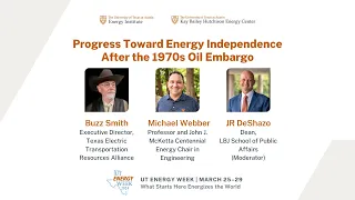 UT Energy Week 2024: Progress Toward Energy Independence - 50 Years Since the Oil Embargo