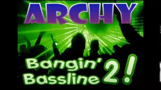 Niche / Bassline - "Archy - Bangin Bassline 2"