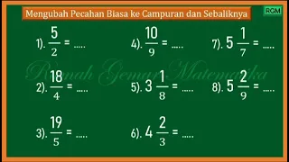 MENGUBAH PECAHAN BIASA KE CAMPURAN||PECAHAN CAMPURAN KE PECAHAN BIASA #pecahanbiasa #pecahancampuran