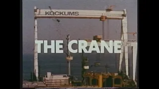 The Crane (1974) - Byggandet av Kockumskranen