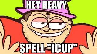 HEY HEAVY SPELL ICUP