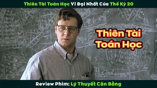 [Review Phim] Thiên Tài Toán Học Vĩ Đại Nhất Của Thế Kỷ 20 | A Beautiful Mind