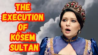 How Kösem Sultan really died - historical facts