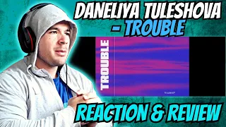 THIS IS FIRE! | Daneliya Tuleshova - Trouble (REACTION!!!) #troubleep