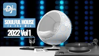Universal-Dj Soulful House 🌡  2022 Vol 01 ♫ Mixed Dance Party 🍹