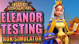 Sim Testing Eleanor Garrisons [also checking out #herowars] Rise of Kingdoms