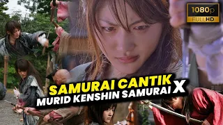 SAMURAI CANTIK TERKUAT, MURIDNYA KENSHIN SAMURAI X VERSI WANITA • Alur Cerita Film