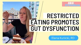 Restricted Eating Promotes Gut Dysfunction with Elena Kunicki RD from IBS Freedom Podcast #35