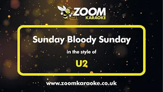 U2 - Sunday Bloody Sunday  - Karaoke Version from Zoom Karaoke