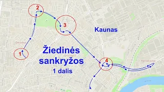 Kauno žiedinės sankryžos. 1dalis