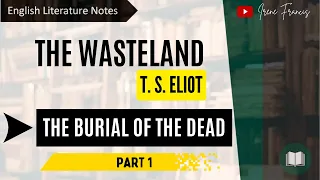 The Burial of the Dead | Part 1| The Wasteland | by T S Eliot | Line by line analysis| IRENE FRANCIS