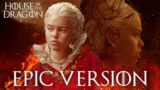 Rhaenyra Targaryen's Theme - House of the Dragon | EPIC VERSION
