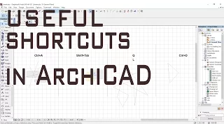 Work fast in ArchiCAD - Useful shortcuts