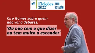 Ciro Gomes comenta expectativa para Sabatina Estadão-FAAP