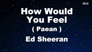 How Would You Feel  (Paean) - Ed Sheeran Karaoke 【No Guide Melody】 Instrumental