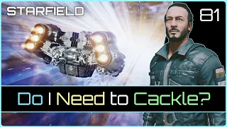 Do I Need to Cackle? | STARFIELD #81