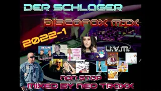 Der deutsche  Schlager & Disco Fox Mix  2022 - 1 ( non Stop mixed by NEO TRAXX )