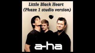 a-ha - Little Black Heart (Phaze 1 studio version)