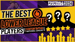 THE BEST LOWER LEAGUE PLAYERS IN FM24! | FM24 FREE AGENTS!