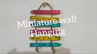 DIY: Welcome Home Wall hanging | Miniature hanging | ice-cream stick craft