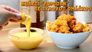 Chicken "Popcorn" with cheese sauce. A delicacy that will get you!