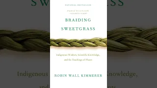"Braiding Sweetgrass" Chapter 26: Windigo Footprints - Robin Wall Kimmerer