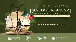 Diálogo Nacional sobre Federalismo. Inauguración. Conferencias Magistrales y Primera Mesa.