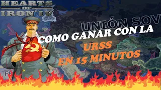Hearts of Iron 4/ Como ganar con la URSS en 15 MINUTOS!!!