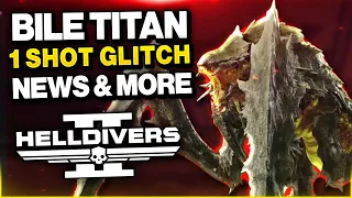 Helldivers 2 Bile Titan 1 Shot Glitch! News Updates & More!