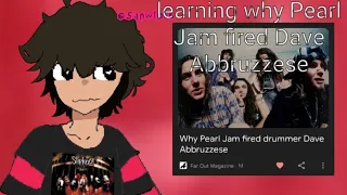 learning why Pearl Jam fired Dave Abbruzzese