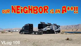 CAMPSITE NEIGHBOR A REAL Arse. WE did NOT Expect this. HDT BIG Rig Travel. RV Lifestyle. Fulltime RV