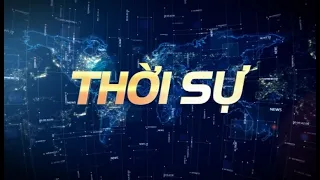 Thời sự 19h45 ngày 8/5/2024