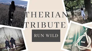 THERIAN TRIBUTE : RUN WILD!