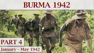 The Longest Retreat: Japanese Invasion of Burma 1942 – Part 4