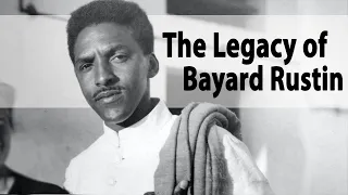 Looking at the Legacy of Bayard Rustin