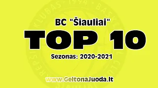 BC Šiauliai TOP-10 (2020-2021)