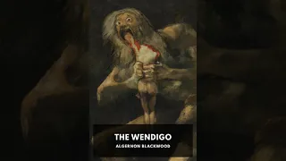 The Wendigo by Algernon Blackwood