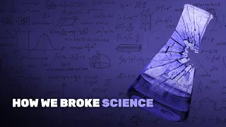 How We Broke Science