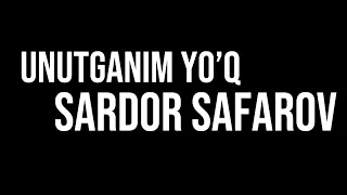 Sardor Safarov (Unutganim yo’q 🥺)/:/Сардор Сафаров (Унутганим йук 🥺)