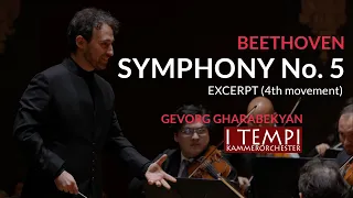 Beethoven Symphony No. 5 - I TEMPI - Gharabekyan (excerpt 4th mov.)