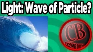Light: Wave or Particle?