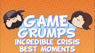 Game Grumps: Incredible Crisis Best Moments