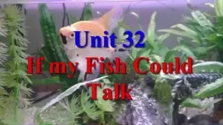 Learn English via Listening Level 2 Unit 32 If my Fish Could Talk