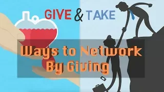 Ways to Network by Giving | Give and Take (By Adam Grant)