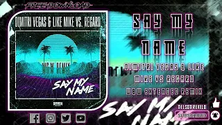 Dimitri Vegas & Like Mike vs Regard - Say My Name [W&W Extended Remix]