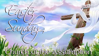 4-17-22 at 9:30 AM | Easter Sunday | Church of the Assumption, St Paul, MN